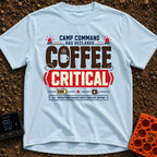 Coffee Declared Critical - T-Shirt in Chambray - A typography-based design featuring the text "CAMP COMMAND HAS DECLARED...