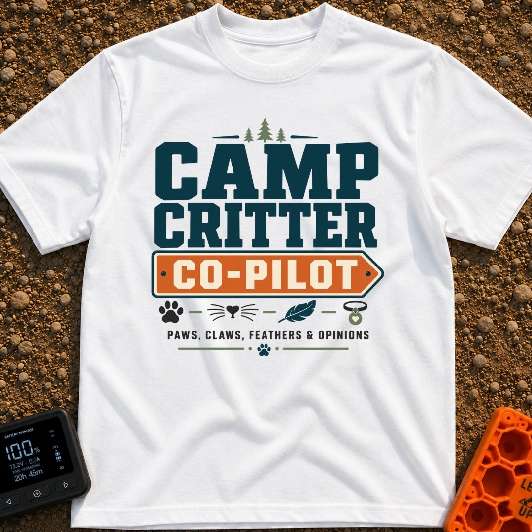 Paws Claws And Opinions - T-Shirt in White - A typographic design reading "CAMP CRITTER CO-PILOT" and "PAWS, CLAWS,...