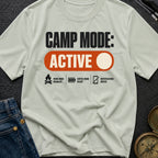 Camp Mode Active - T-Shirt