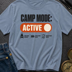 Camp Mode Active - T-Shirt