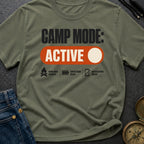 Camp Mode Active - T-Shirt