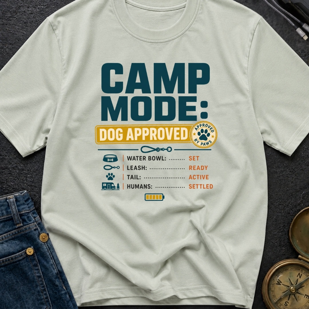 Camp Mode Dog Approved - T-Shirt