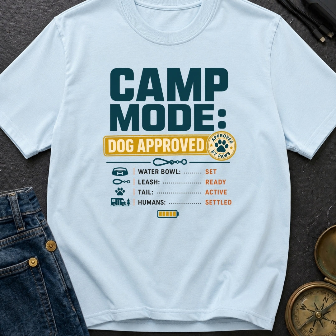 Camp Mode Dog Approved - T-Shirt