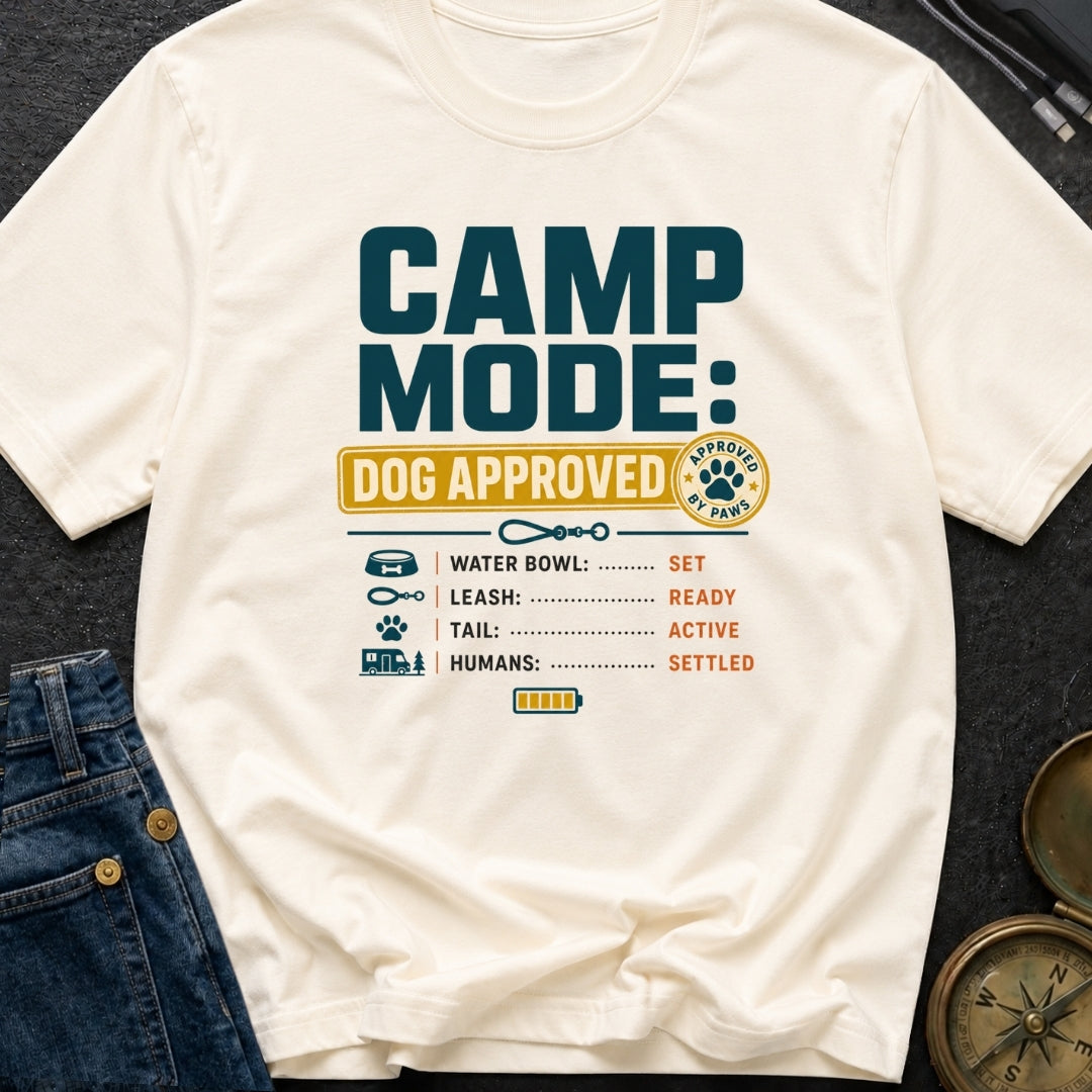 Camp Mode Dog Approved - T-Shirt