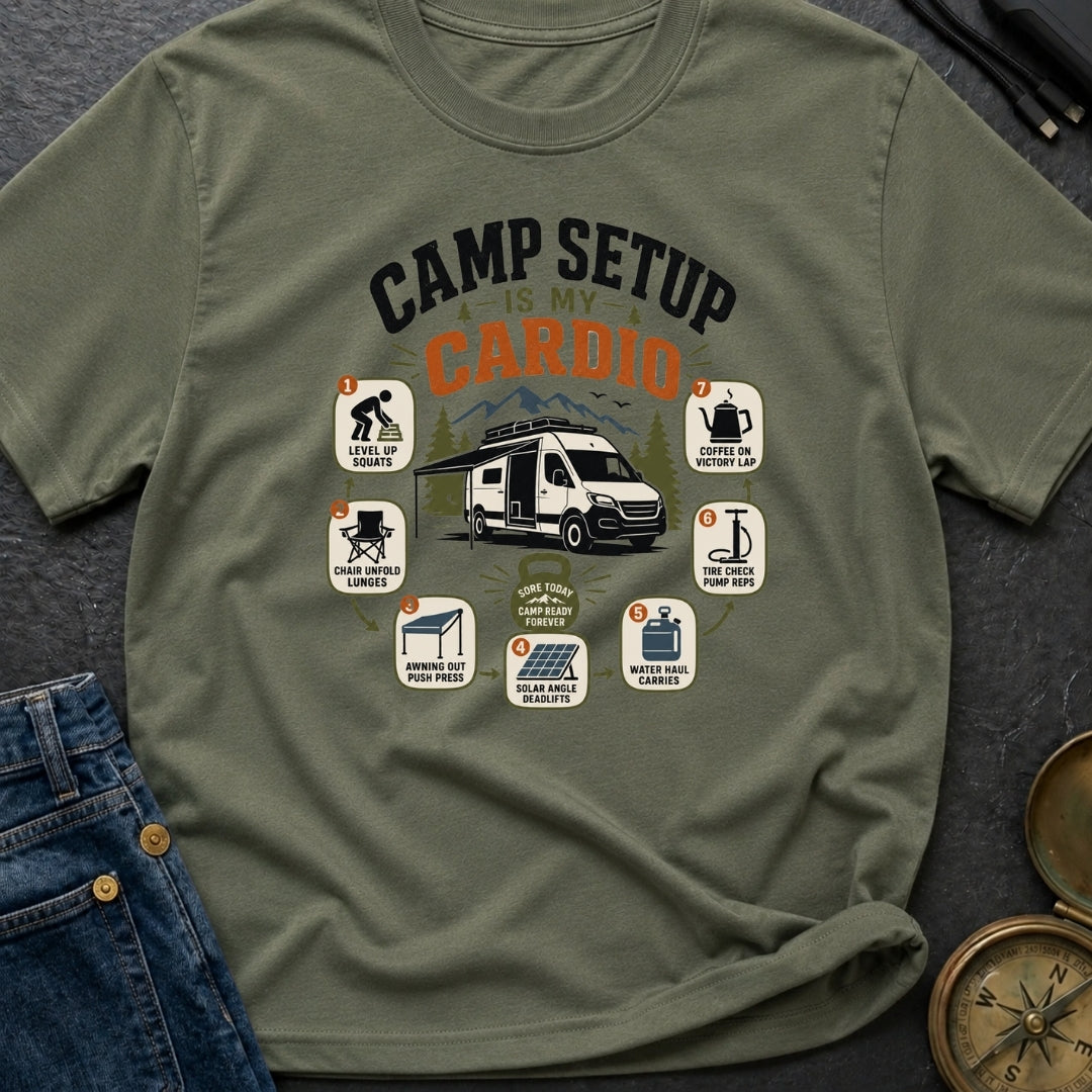 Setup Is My Cardio - T-Shirt