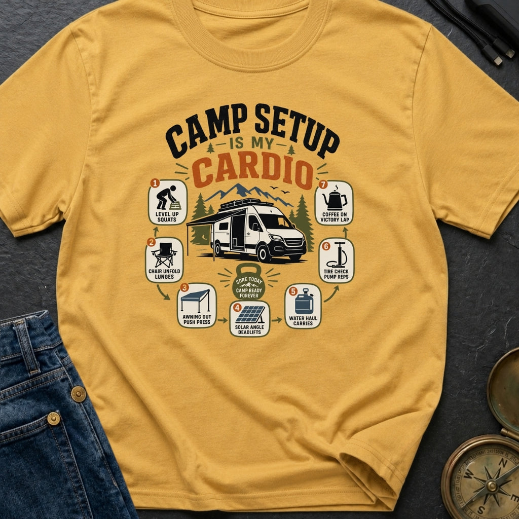 Setup Is My Cardio - T-Shirt