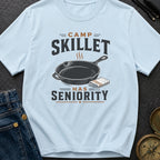 Camp Skillet Has Seniority - T-Shirt