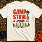 Camp Stove Confidence - T-Shirt in Ivory - A typographic design reading "CAMP STOVE CONFIDENCE AFTER TRAIL MILES"...