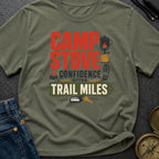 Camp Stove Confidence - T-Shirt