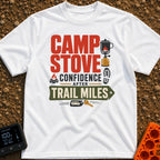 Camp Stove Confidence - T-Shirt in White - A typographic design reading "CAMP STOVE CONFIDENCE AFTER TRAIL MILES"...