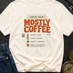 Camping Budget Mostly Coffee - T-Shirt
