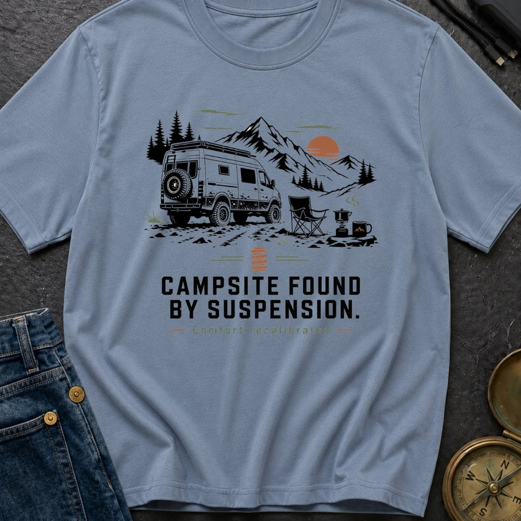 Campsite Found By Suspension - T-Shirt