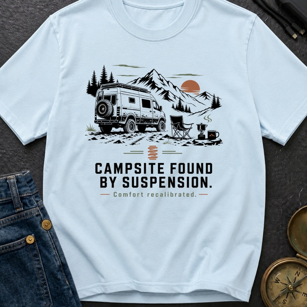 Campsite Found By Suspension - T-Shirt
