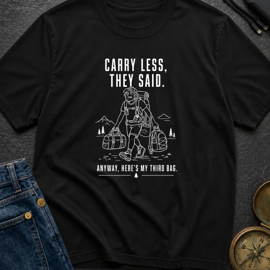 Pack Light They Said - T-Shirt