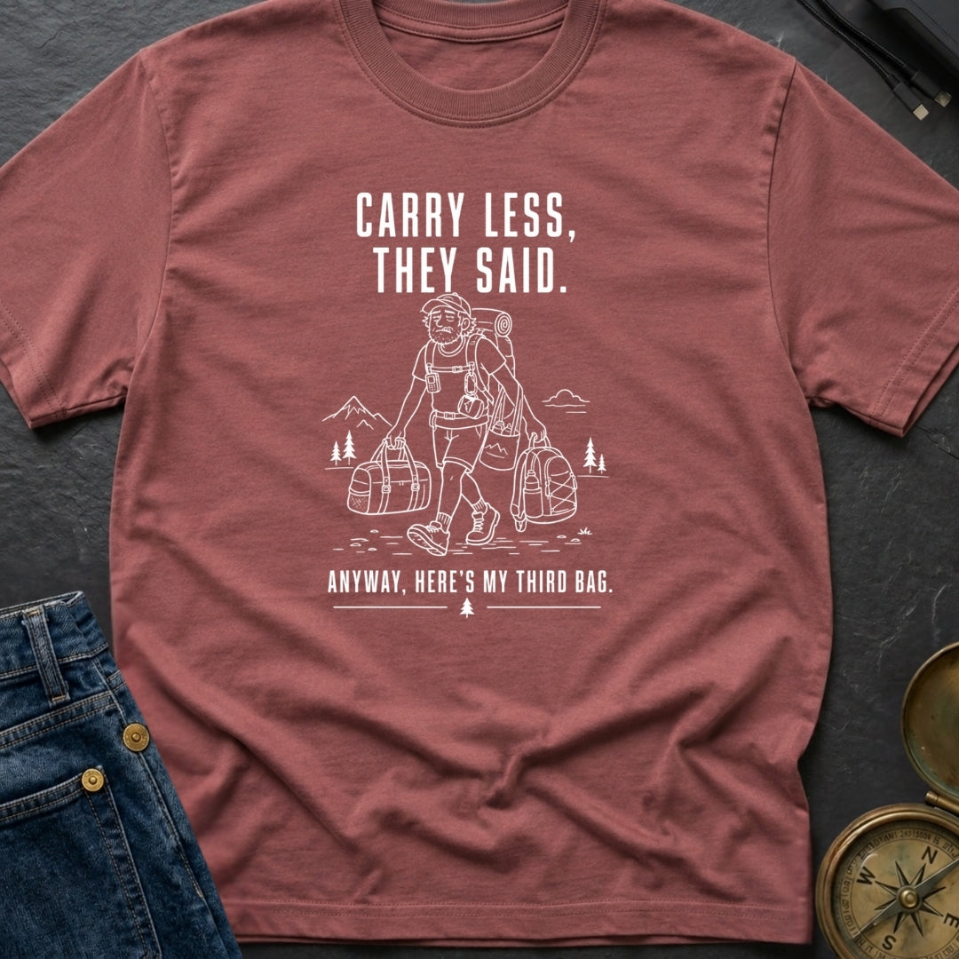 Pack Light They Said - T-Shirt