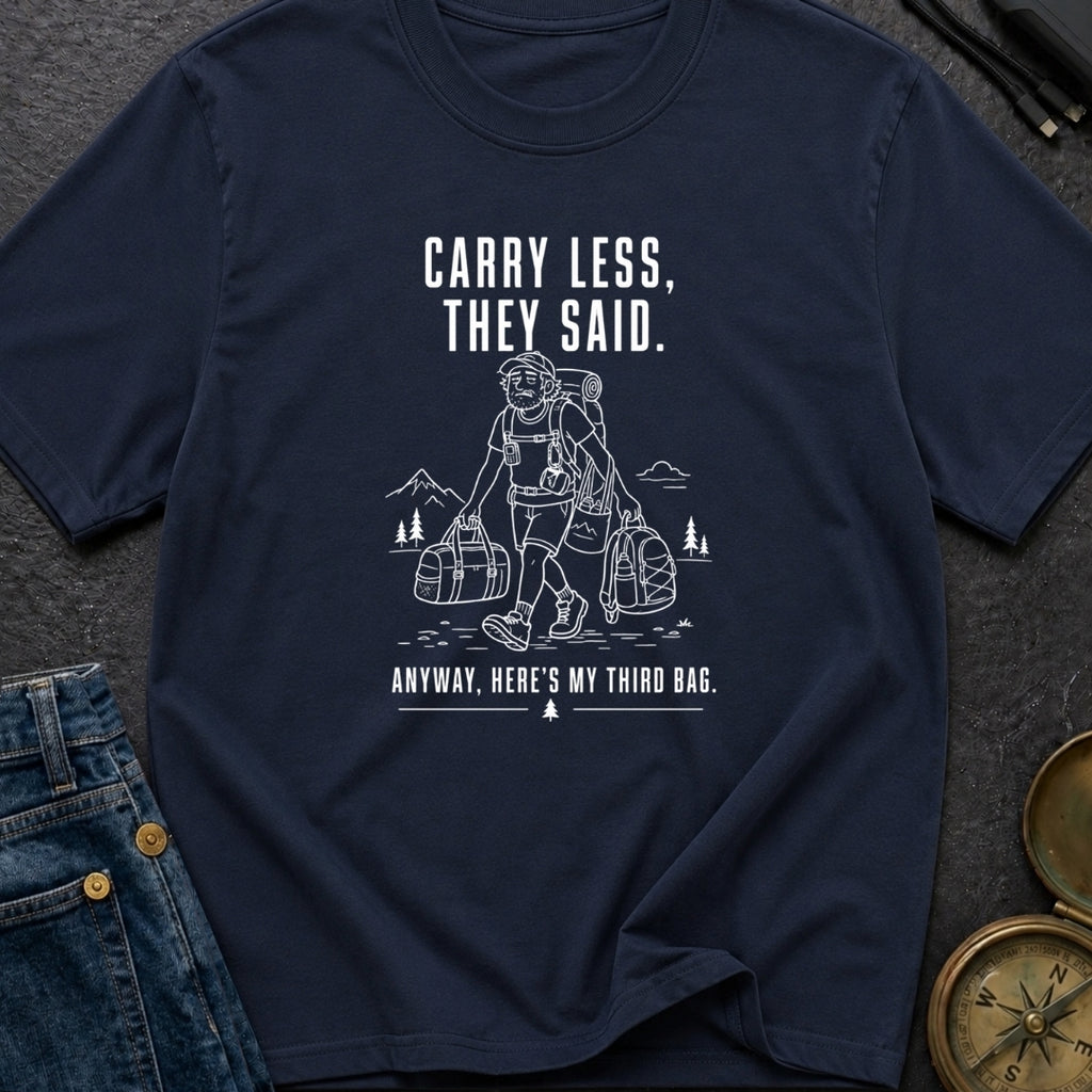 Pack Light They Said - T-Shirt