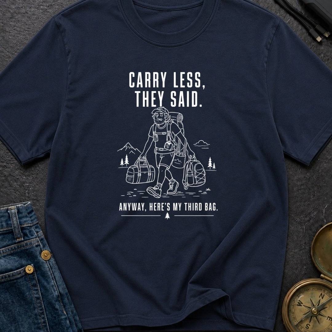 Pack Light They Said - T-Shirt