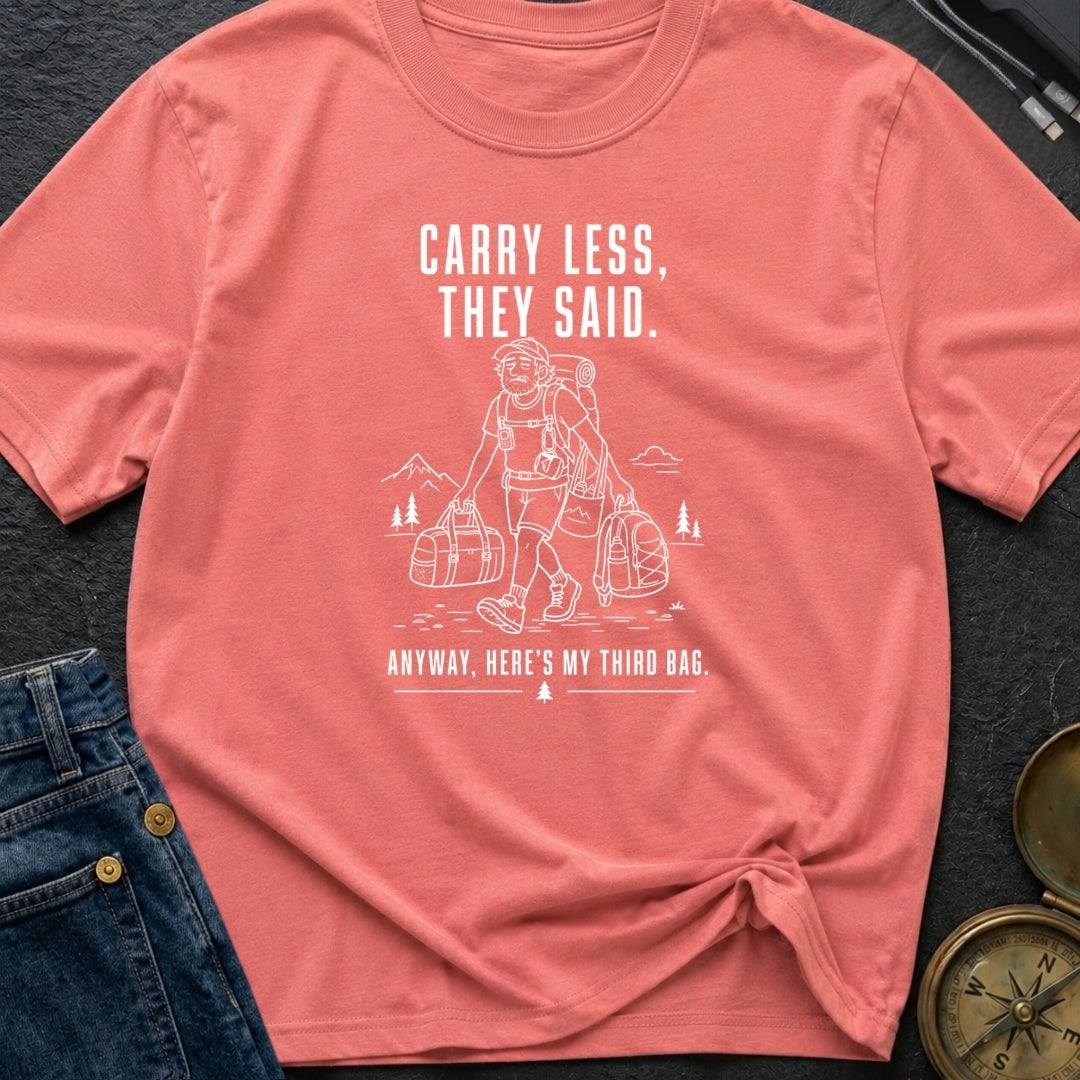 Pack Light They Said - T-Shirt
