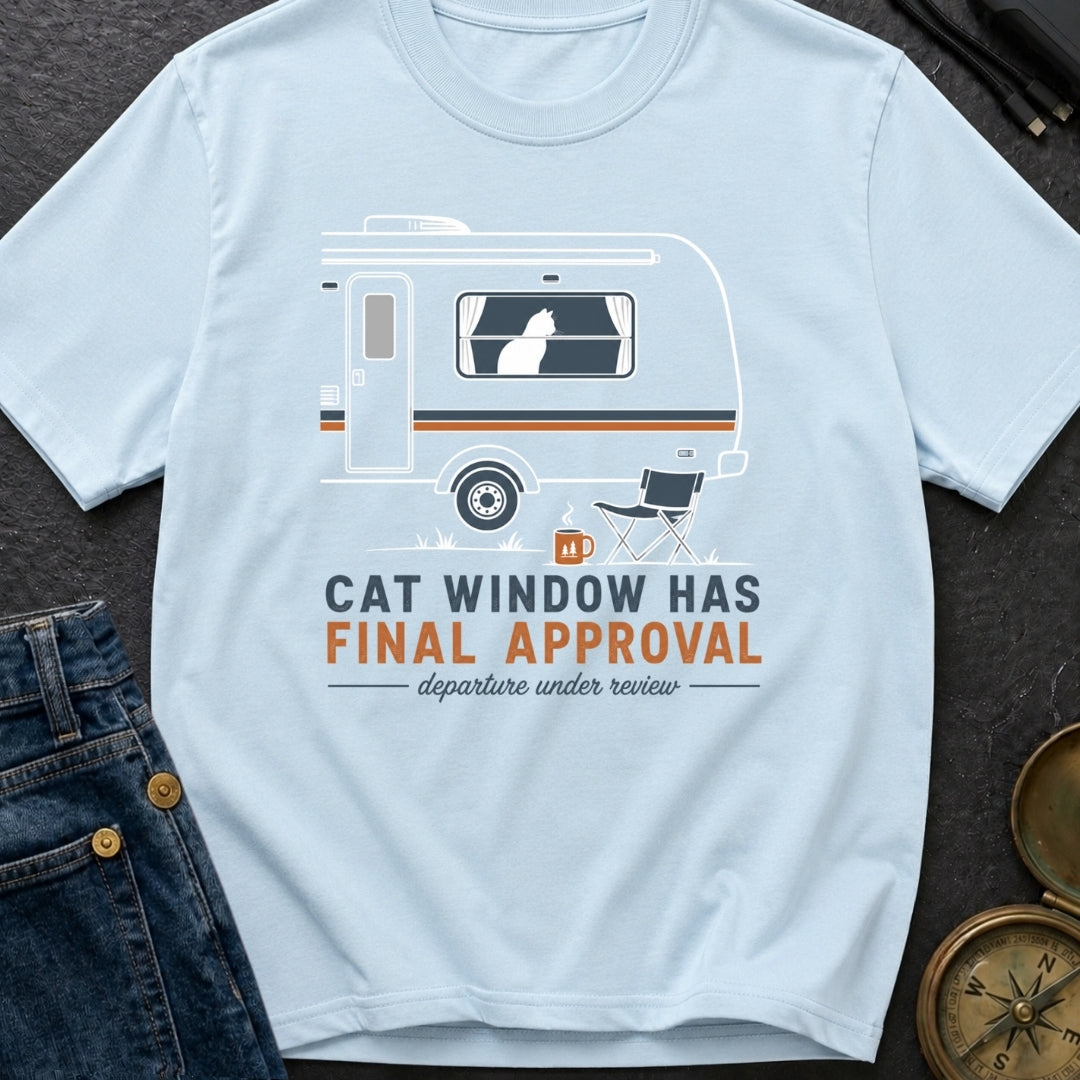 Cat Window Has Final Approval - T-Shirt
