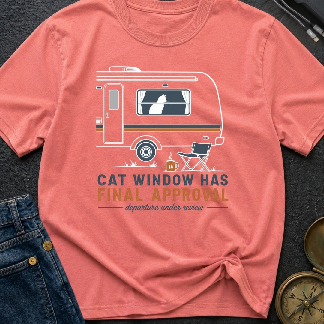 Cat Window Has Final Approval - T-Shirt