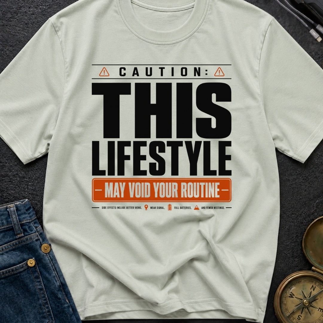 May Void Your Routine - T-Shirt