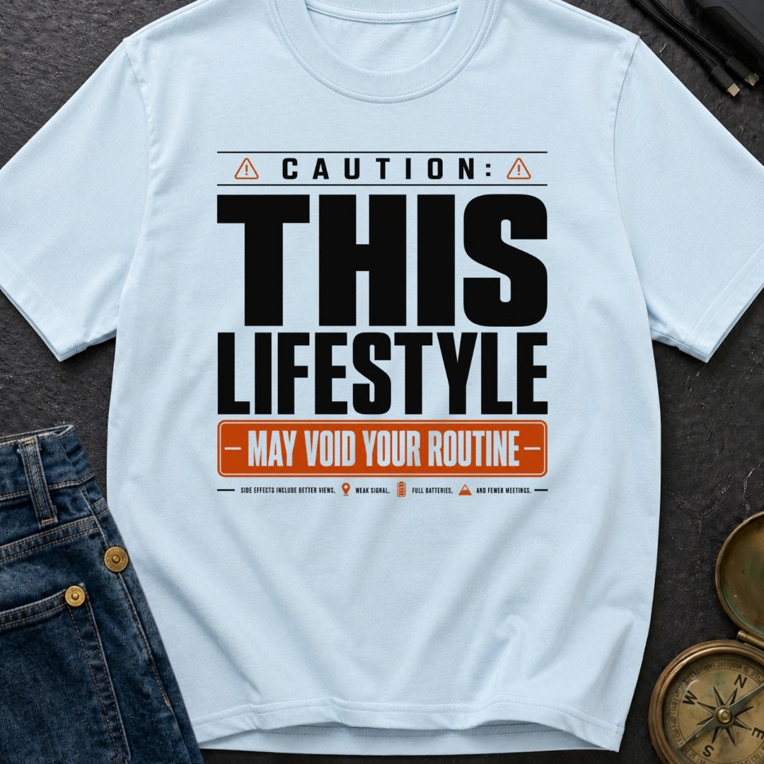 May Void Your Routine - T-Shirt