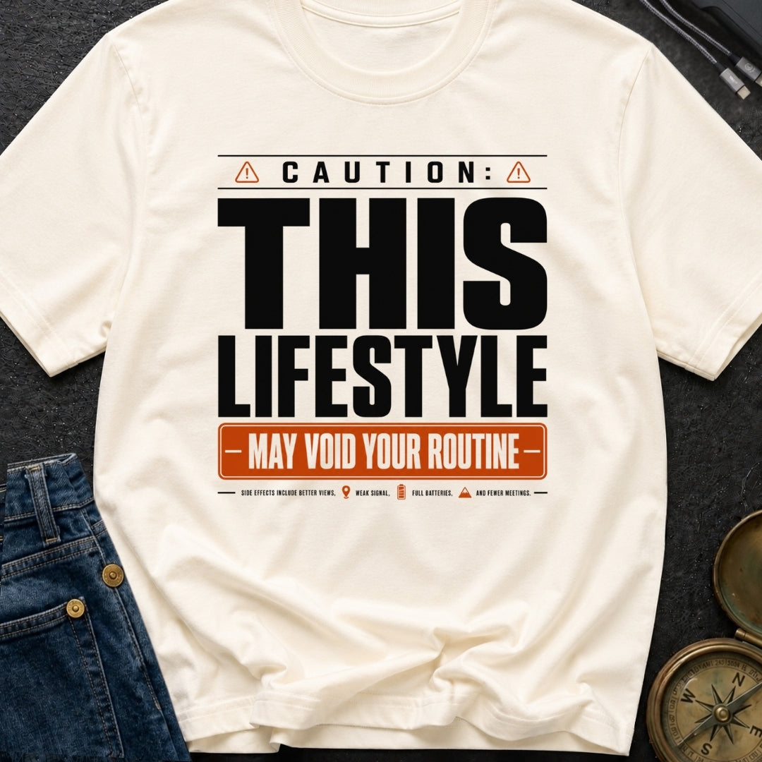 May Void Your Routine - T-Shirt