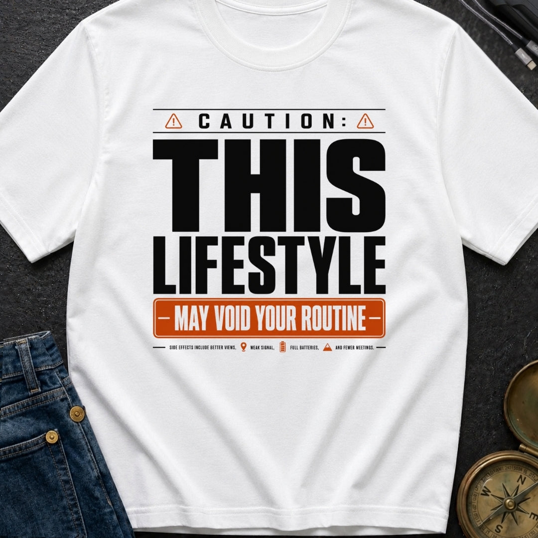 May Void Your Routine - T-Shirt