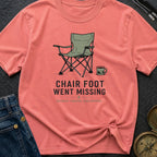 Chair Foot Went Missing - T-Shirt