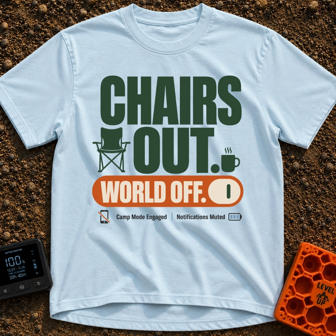 Camp Mode Engaged - T-Shirt in Chambray - The design features large green text reading "CHAIRS OUT." alongside small...