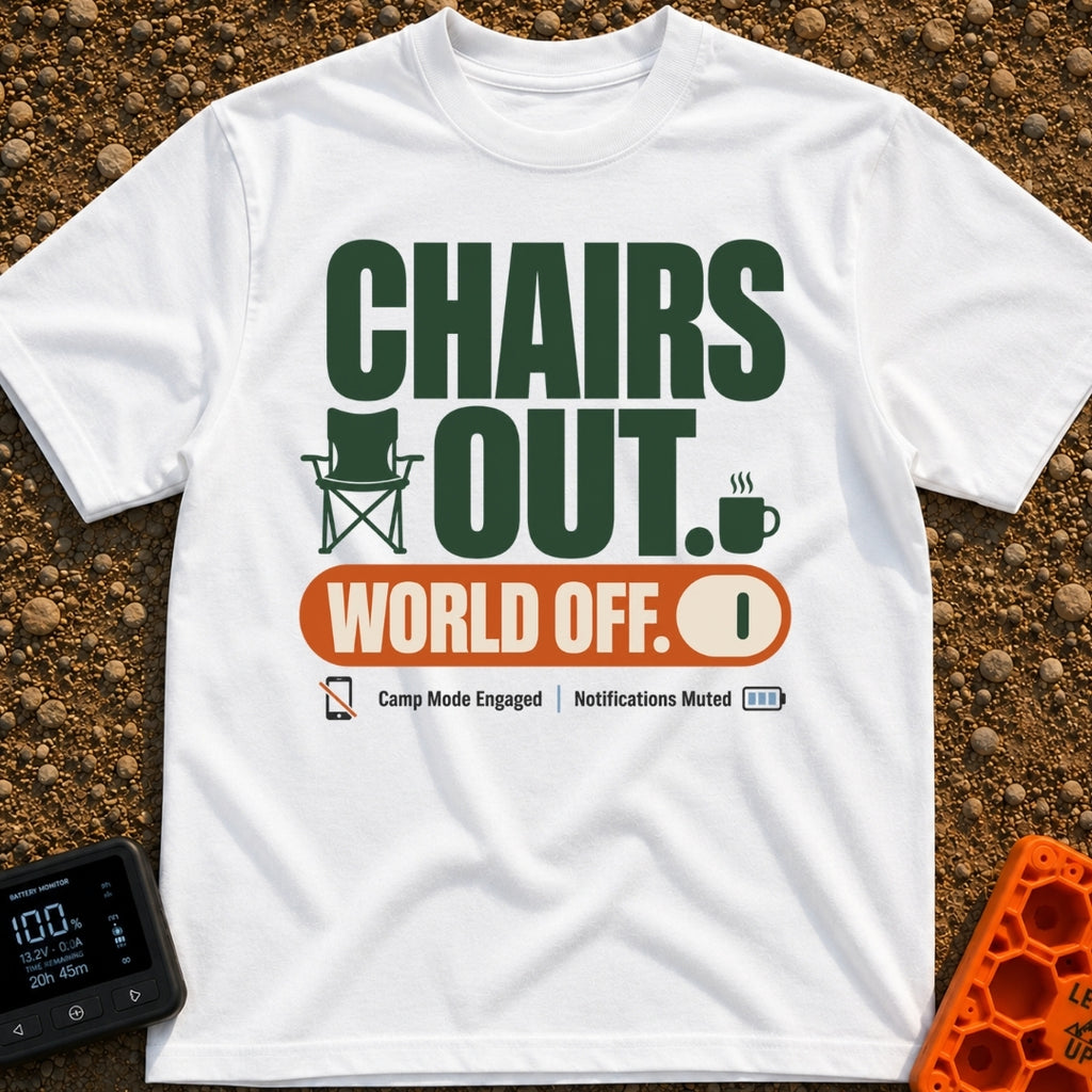 Camp Mode Engaged - T-Shirt in White - The design features large green text reading "CHAIRS OUT." alongside small icons...