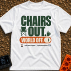 Camp Mode Engaged - T-Shirt in White - The design features large green text reading "CHAIRS OUT." alongside small icons...
