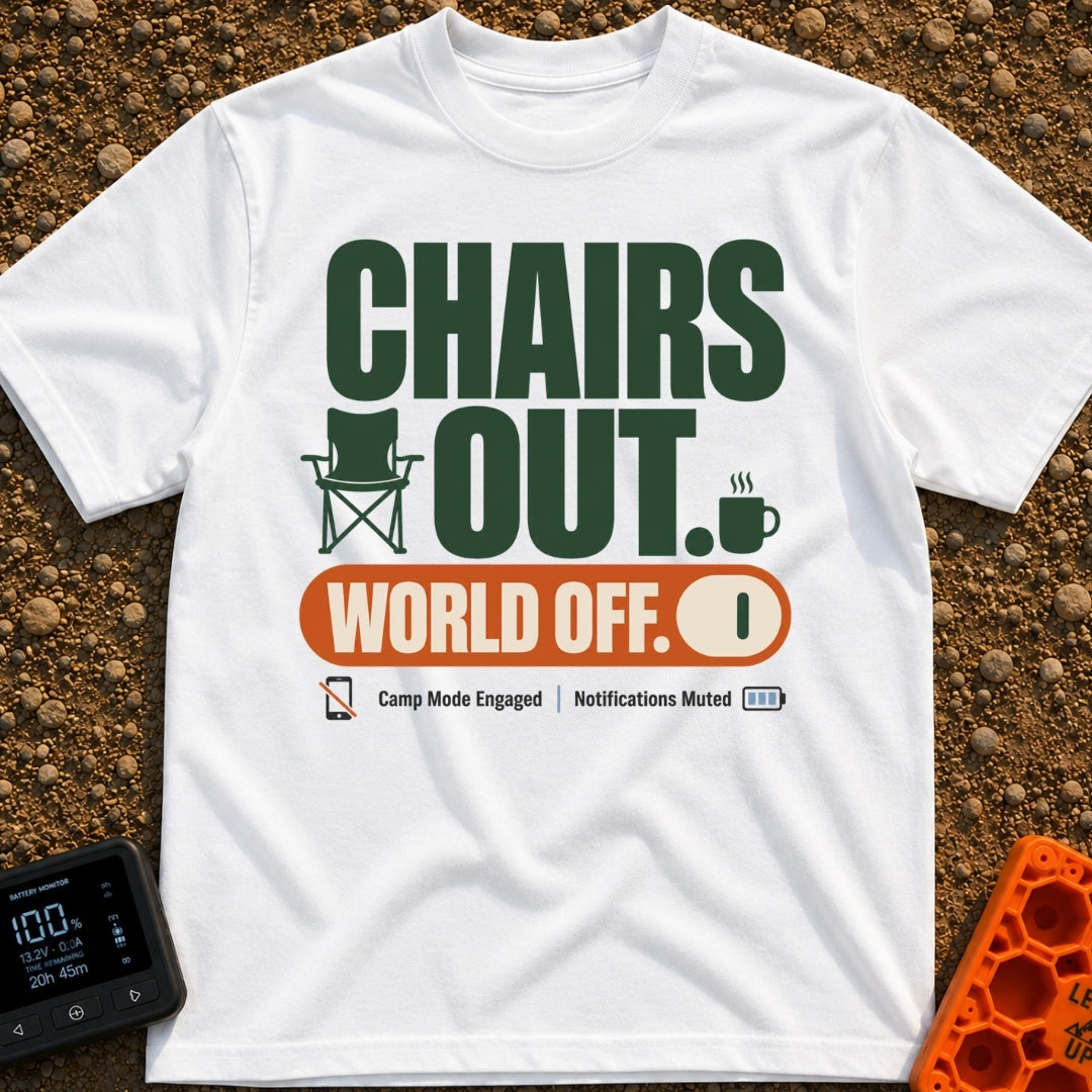 Camp Mode Engaged - T-Shirt in White - The design features large green text reading "CHAIRS OUT." alongside small icons...