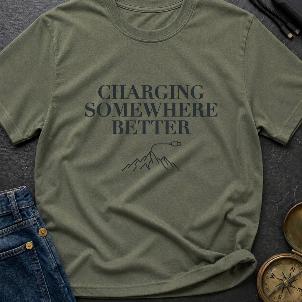 Charging Somewhere Better - T-Shirt