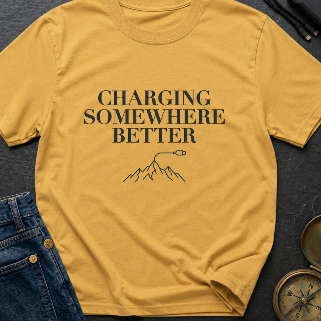 Charging Somewhere Better - T-Shirt