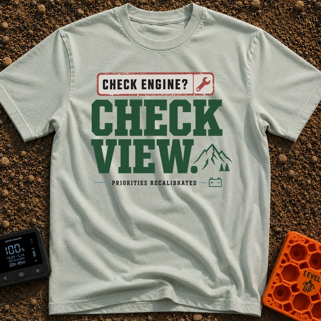 Engine Light, Right? - T-Shirt in Bay - A typographic design featuring the text "CHECK ENGINE? CHECK VIEW. PRIORITIES...
