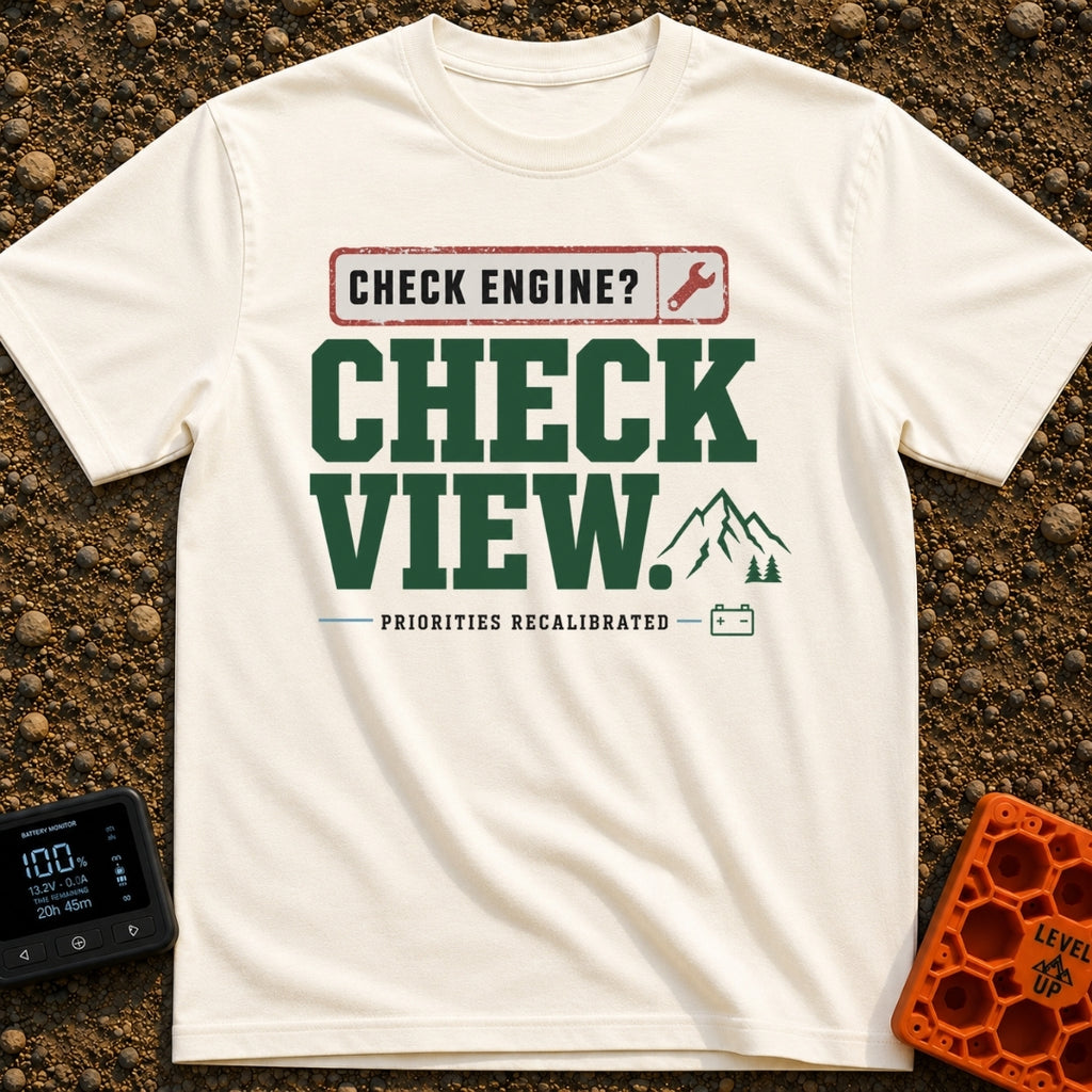 Engine Light, Right? - T-Shirt in Ivory - A typographic design featuring the text "CHECK ENGINE? CHECK VIEW. PRIORITIES...