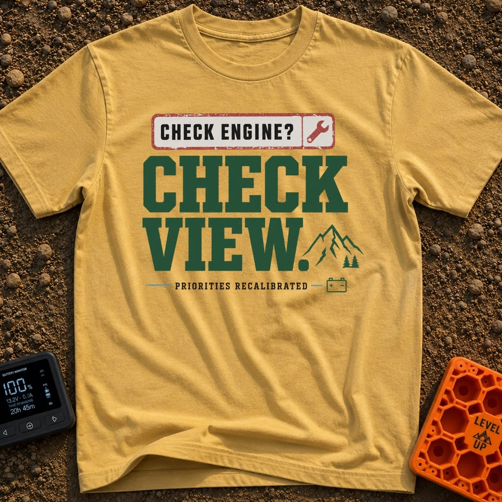 Engine Light, Right? - T-Shirt in Mustard - A typographic design featuring the text "CHECK ENGINE? CHECK VIEW. PRIORITIES...