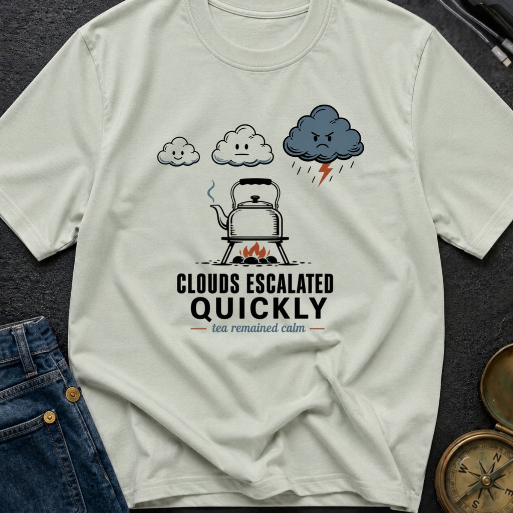 Clouds Escalated Quickly - T-Shirt