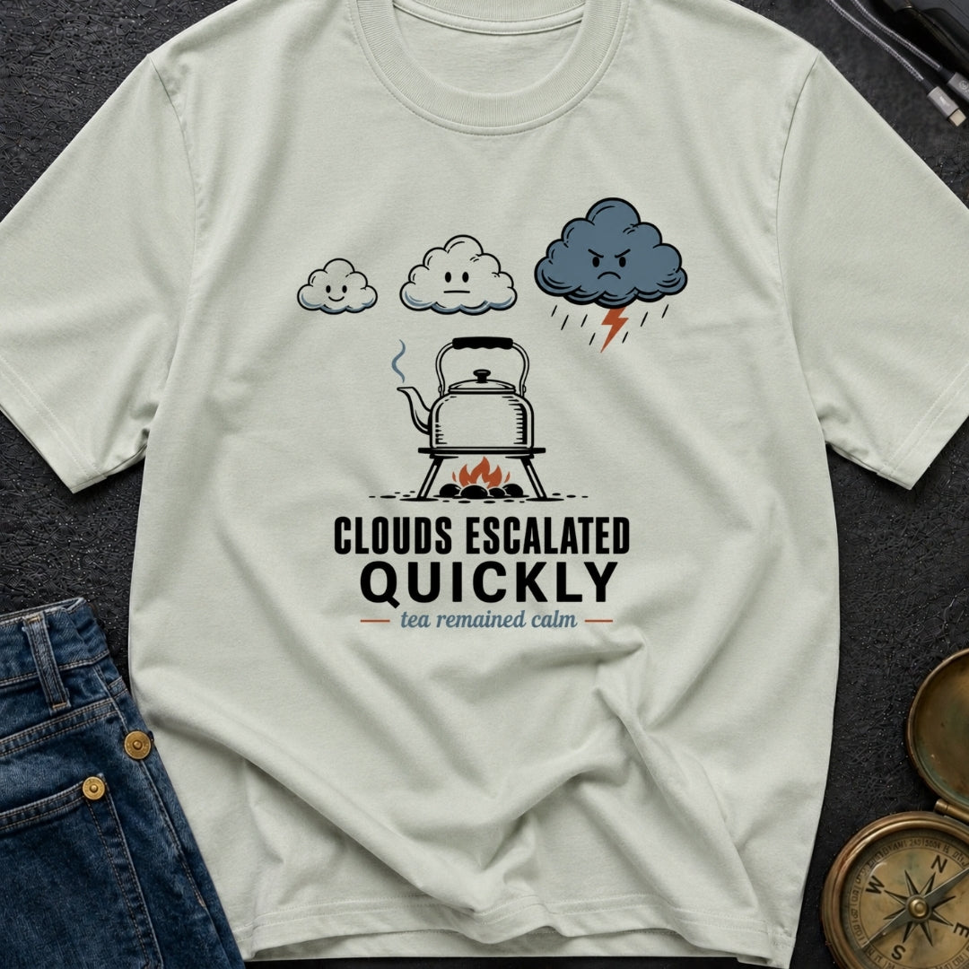 Clouds Escalated Quickly - T-Shirt