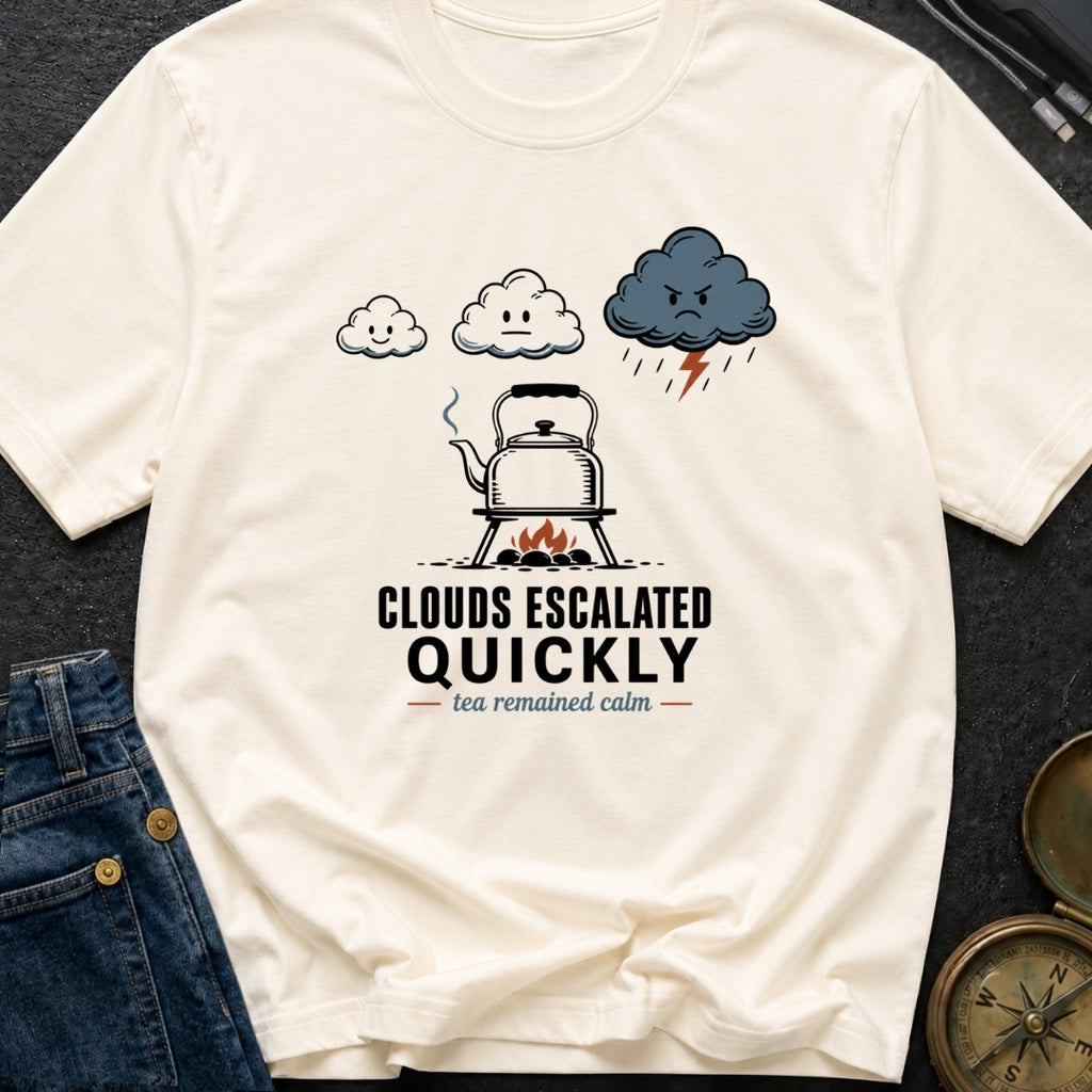 Clouds Escalated Quickly - T-Shirt