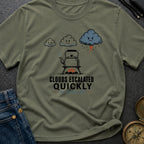 Clouds Escalated Quickly - T-Shirt