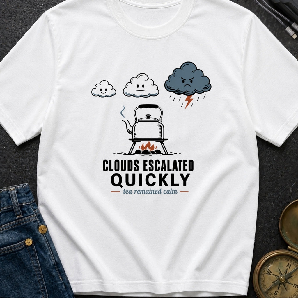 Clouds Escalated Quickly - T-Shirt