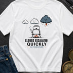 Clouds Escalated Quickly - T-Shirt