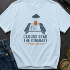 Clouds Read My Plans - T-Shirt
