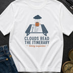 Clouds Read My Plans - T-Shirt