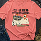 Coffee Then Coordinates - T-Shirt