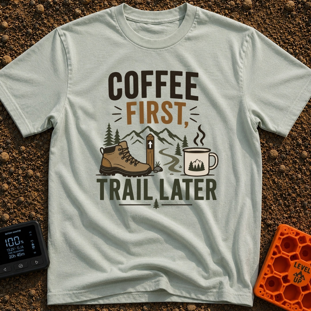 Brews Before Views - T-Shirt in Bay - A graphic featuring the text "COFFEE FIRST, TRAIL LATER" alongside an illustration...