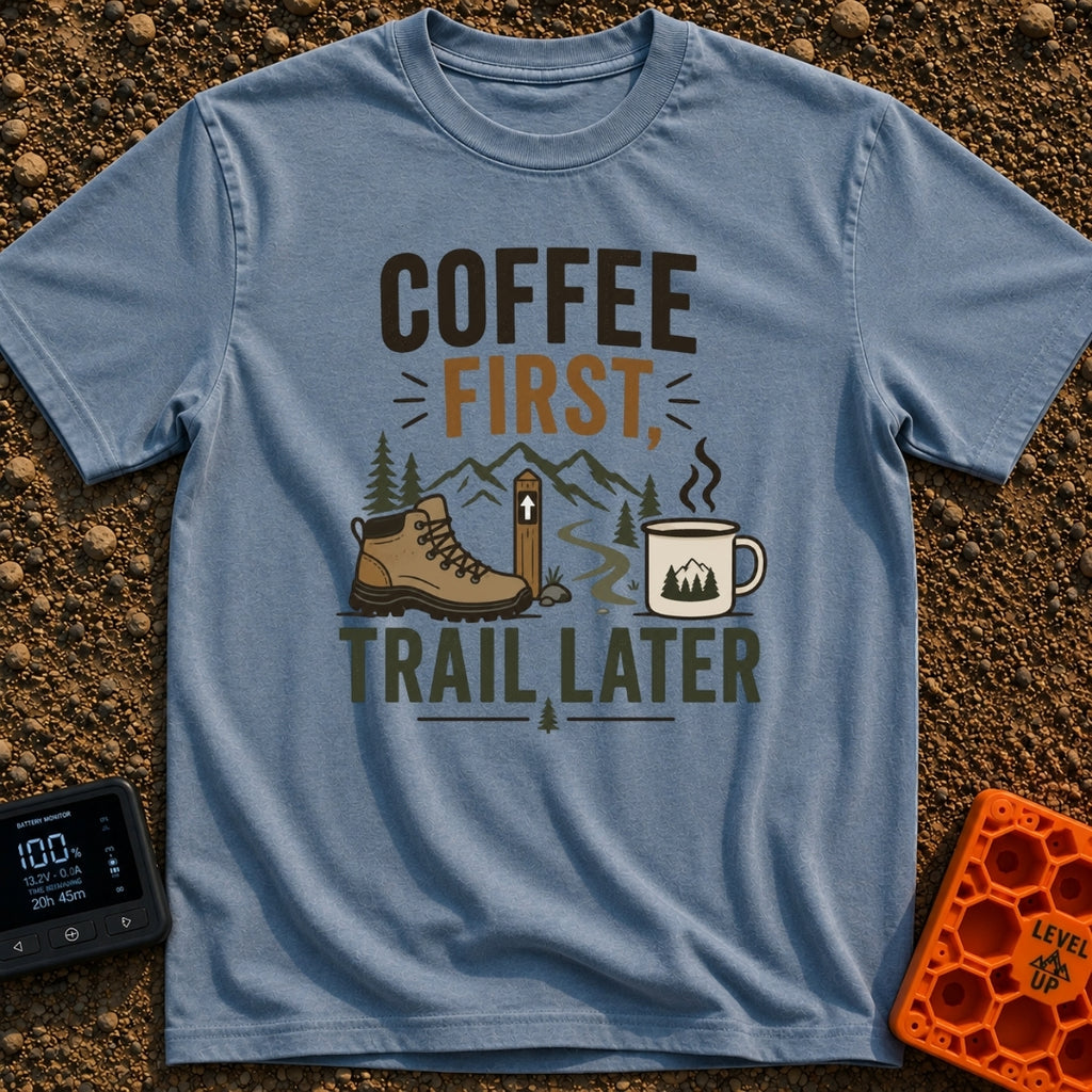 Brews Before Views - T-Shirt in Blue Jean - A graphic featuring the text "COFFEE FIRST, TRAIL LATER" alongside an...