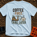 Brews Before Views - T-Shirt in Chambray - A graphic featuring the text "COFFEE FIRST, TRAIL LATER" alongside an...